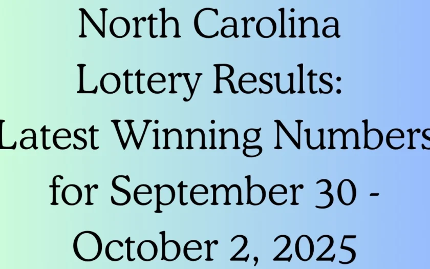 North Carolina Lottery Results: Latest Winning Numbers for September 30 - October 2, 2025